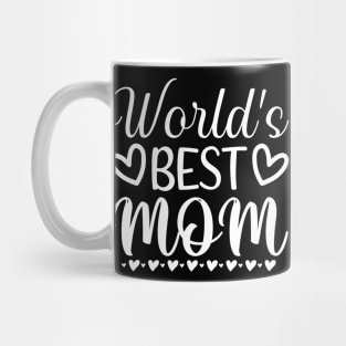 Worlds Best Mom. Great Gift for Mom. Mug